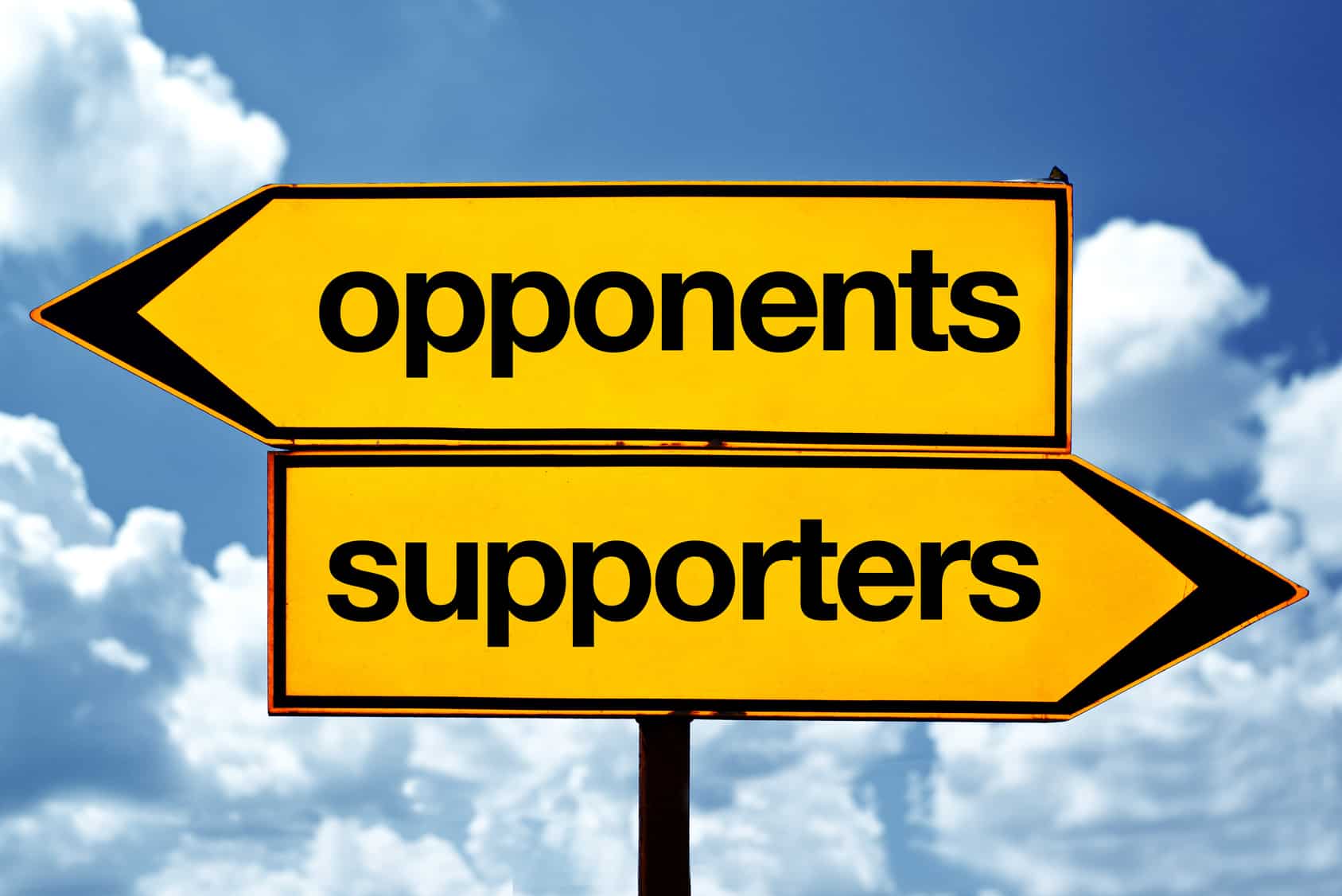 Opponents or supporters