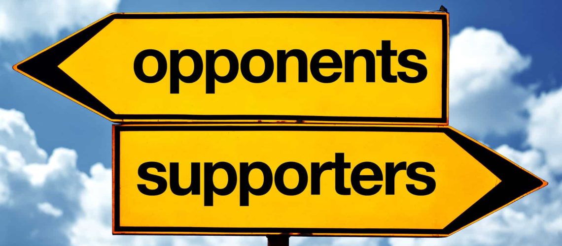 Opponents or supporters
